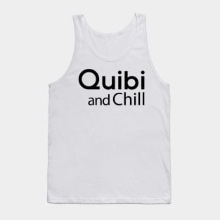 Quibi and Chill Tank Top